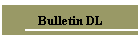 Bulletin DL