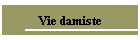 Vie damiste