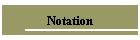 Notation