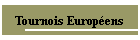 Tournois Europens