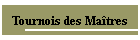 Tournois des Matres