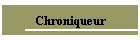 Chroniqueur