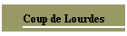 Coup de Lourdes