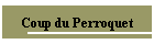 Coup du Perroquet