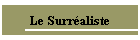Le Surraliste
